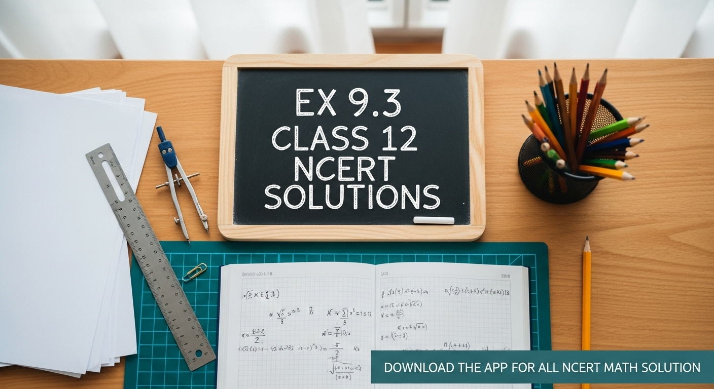 ex 9.3 class 12 maths ncert solutions