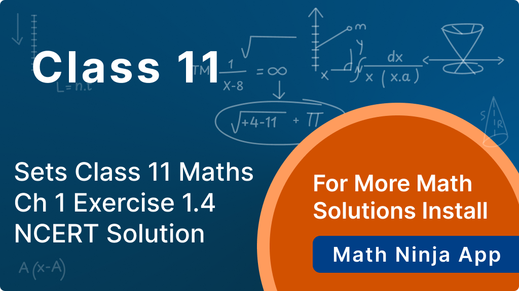 class 11 maths ch 1 exercise 1.4