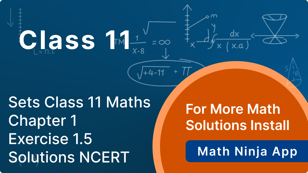 class 11 maths chapter 1 exercise 1.5 solutions