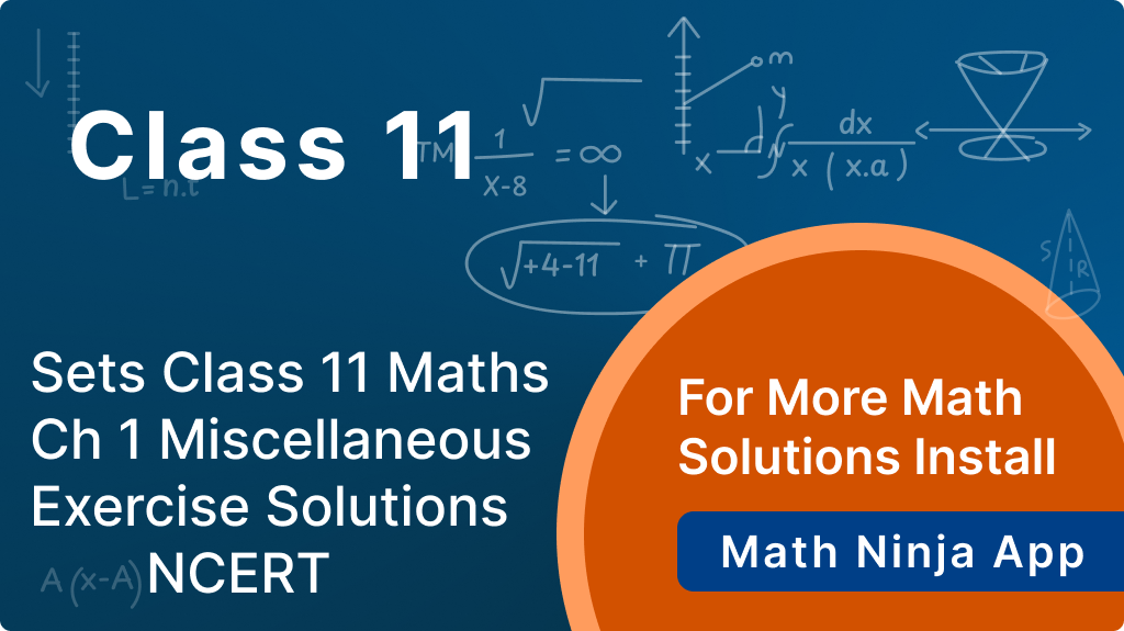 class 11 maths ch 1 miscellaneous exercise solutions