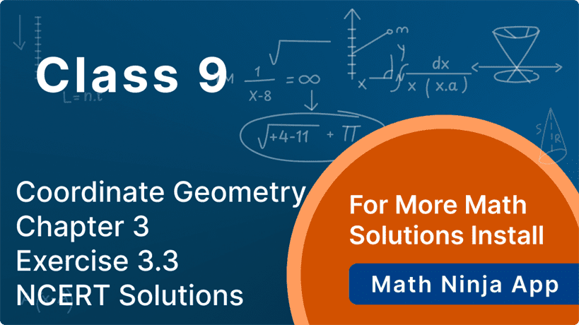 Class 9 Maths Chapter 3 Exercise 3.3 Solutions