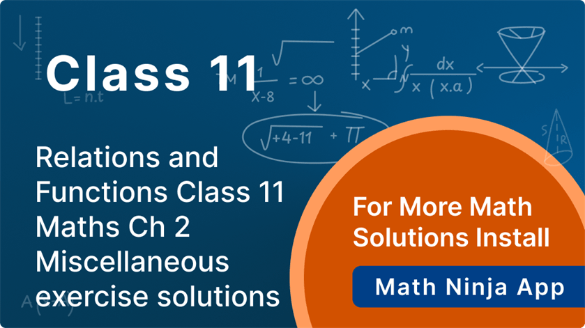 class 11 maths ch 2 miscellaneous exercise solutions