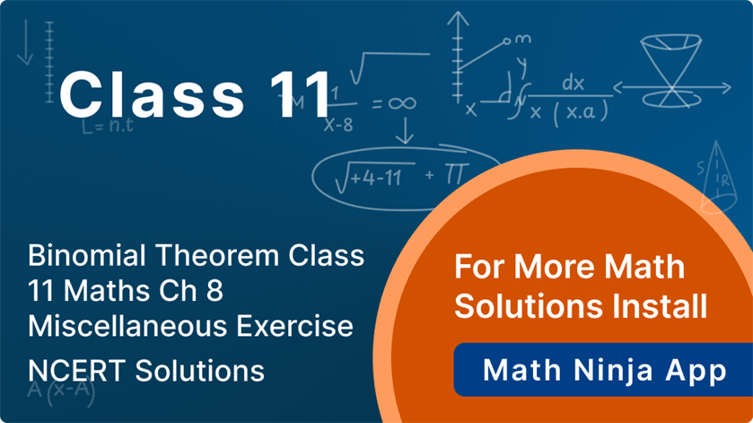 miscellaneous exercise class 11 chapter 8 Binomial Theorem
