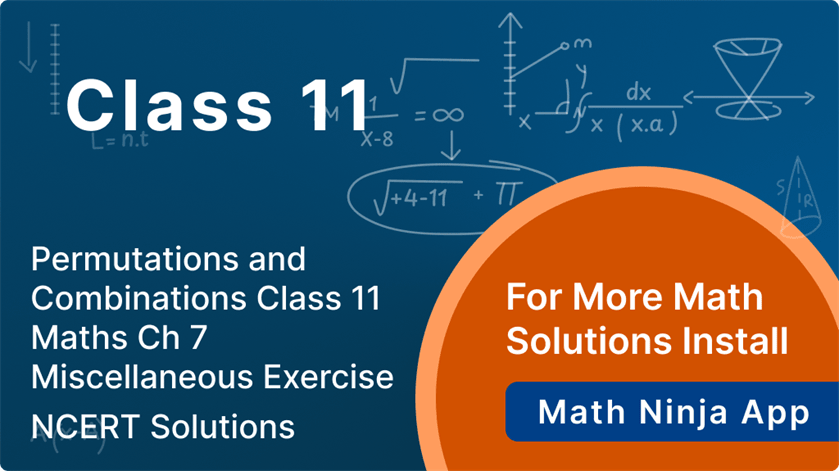 miscellaneous exercise class 11 chapter 7 Permutations and Combinations