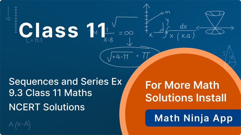 ex 9.3 class 11 maths ncert solutions