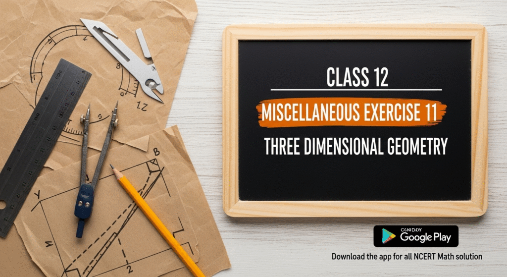 miscellaneous exercise class 12 chapter 11